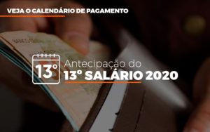 Inss Veja O Calendario De Pagamento Antecipacao Do 13 Salario 2020 Abrir Empresa Simples Contabilidade Notícias E Artigos Contábeis - Escritório de advocacia no Centro de São Paulo