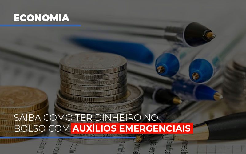 Saiba Como Ter Dinehiro No Bolso Com Auxilios Emergenciais Abrir Empresa Simples Contabilidade Notícias E Artigos Contábeis - Escritório de advocacia no Centro de São Paulo