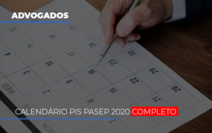 Calendario Do Pis Pasep 2020 Completo Notícias E Artigos Contábeis - Escritório de advocacia no Centro de São Paulo
